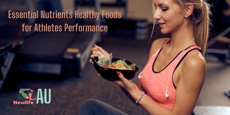 Essential Nutrients Healthy Foods for Athletes Performance