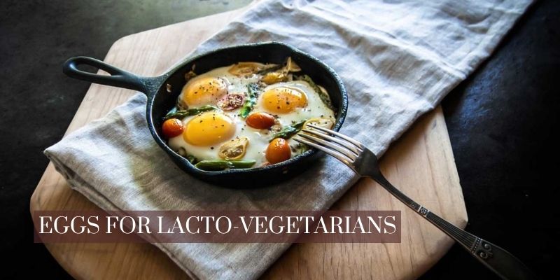 Eggs for Lacto-Vegetarians