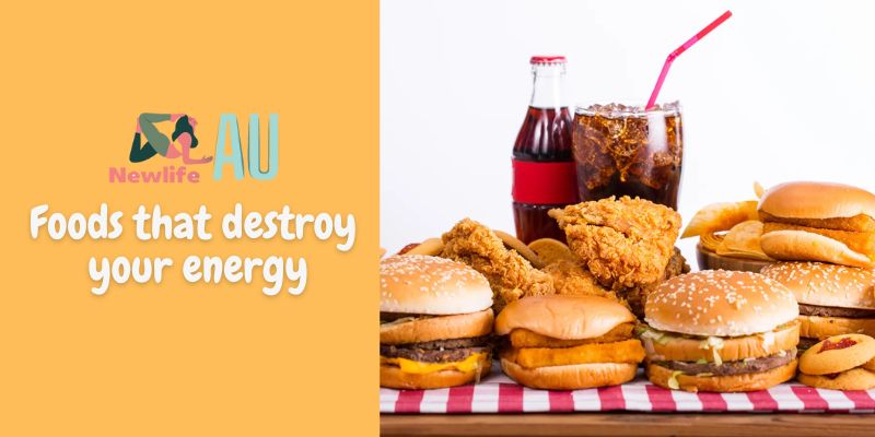 Foods that destroy your energy